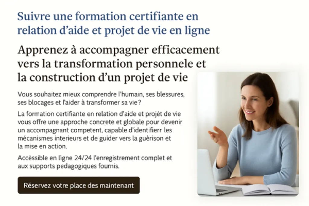 Suivre une formation certifiante en relation d’aide et projet de vie pour accompagner la transformation personnelle