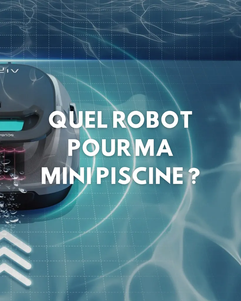Quels robots de piscine choisir quand on a une petit piscine ? AQUA 33 vous conseille !