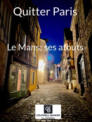 Vivre au Mans - quitter Paris - agence immobilière Le Mans