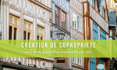 Créer une copropriété lors de la vente d’un immeuble par lot sur Rouen et confier le syndic de copropriété à Jourdainne Aktion.