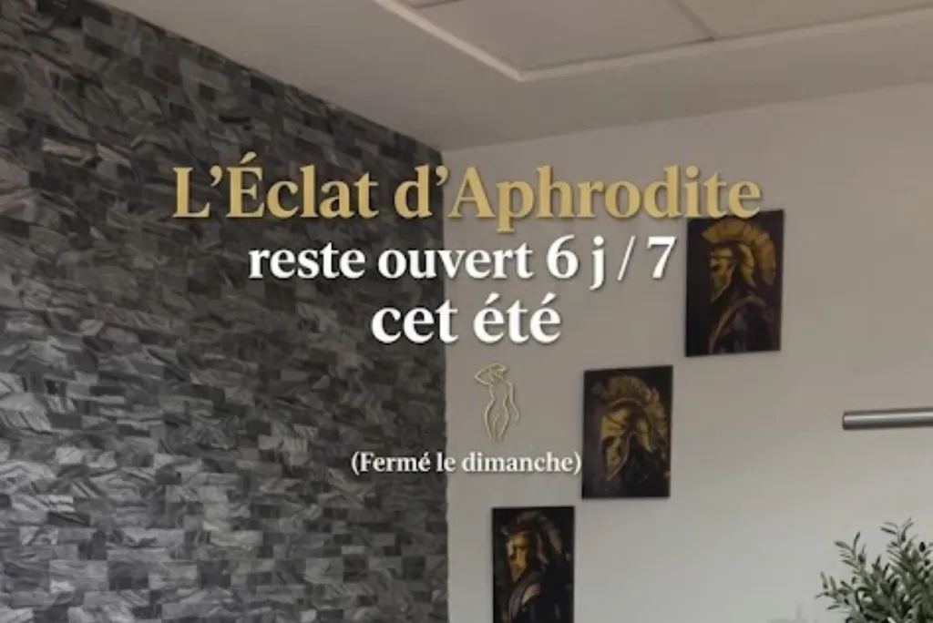 L'ECLAT D'APHRODITE RESTE OUVERT CET ÉTÉ - 6J / 7J