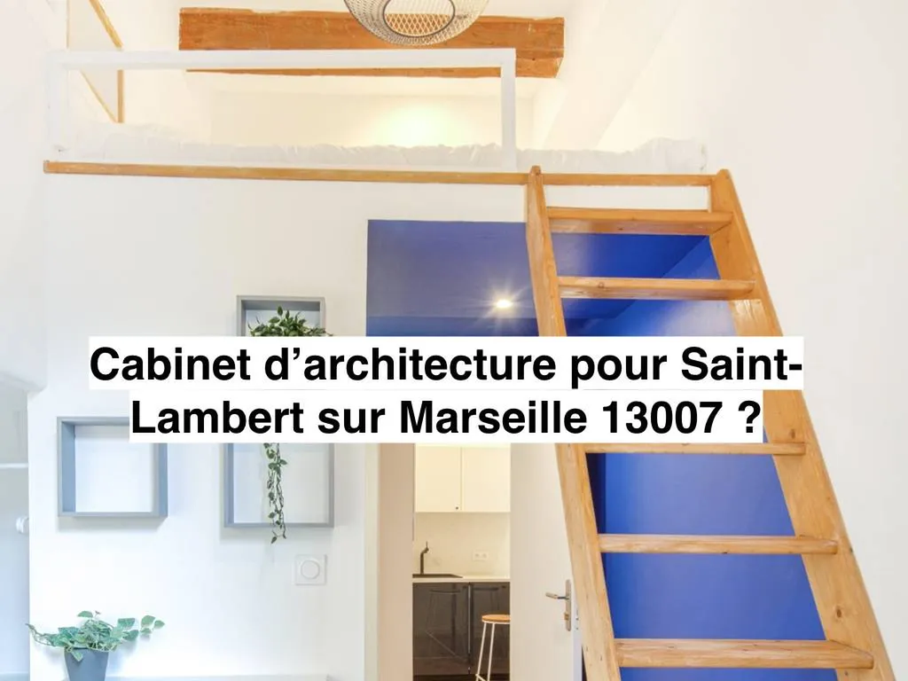 Cabinet d’architecture pour projet de rénovation à Saint-Lambert sur Marseille 7ᵉ arrondissement