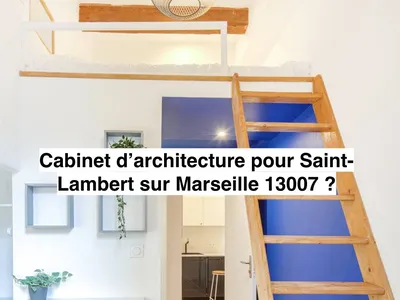 Cabinet d’architecture pour projet de rénovation à Saint-Lambert sur Marseille 7ᵉ arrondissement