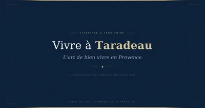 Vivre à Taradeau : l'art de bien vivre en Provence