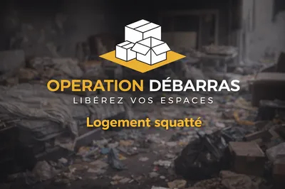 Débarras de logement squatté par une entreprise de débarras professionnelle au Havre et alentours