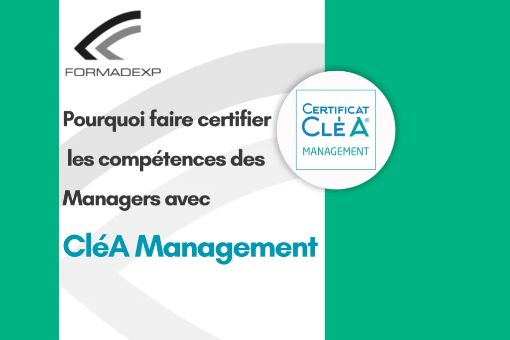 Pourquoi faire certifier les compétences des Managers avec CléA Management