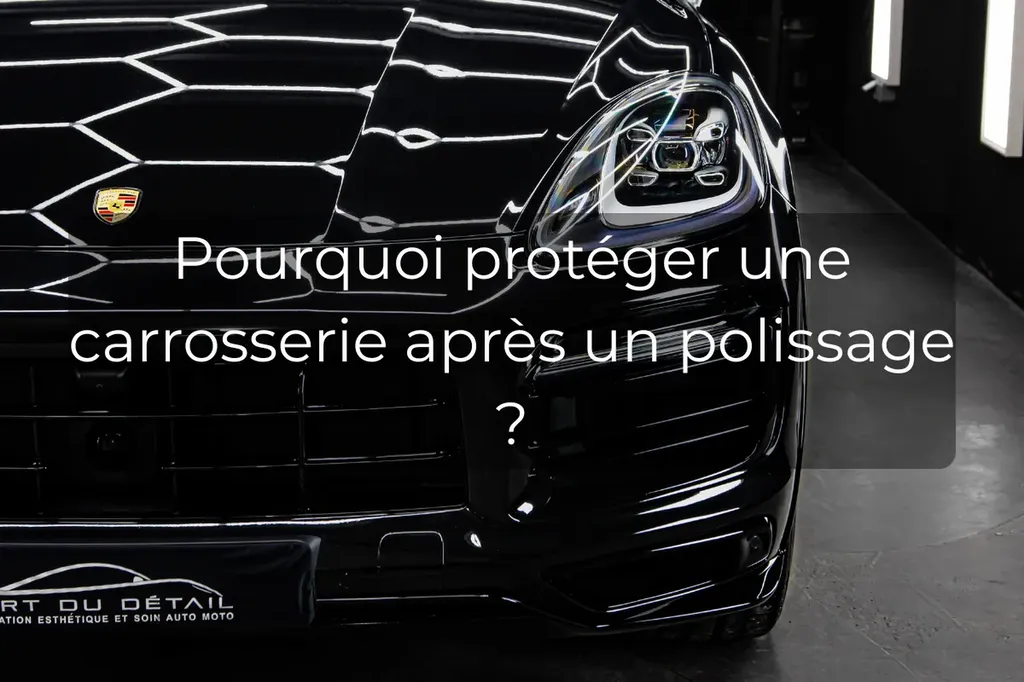 pourquoi protéger sa carrosserie après un polissage de correction de votre peinture automobile à Creuzier-le-Vieux près de Vichy