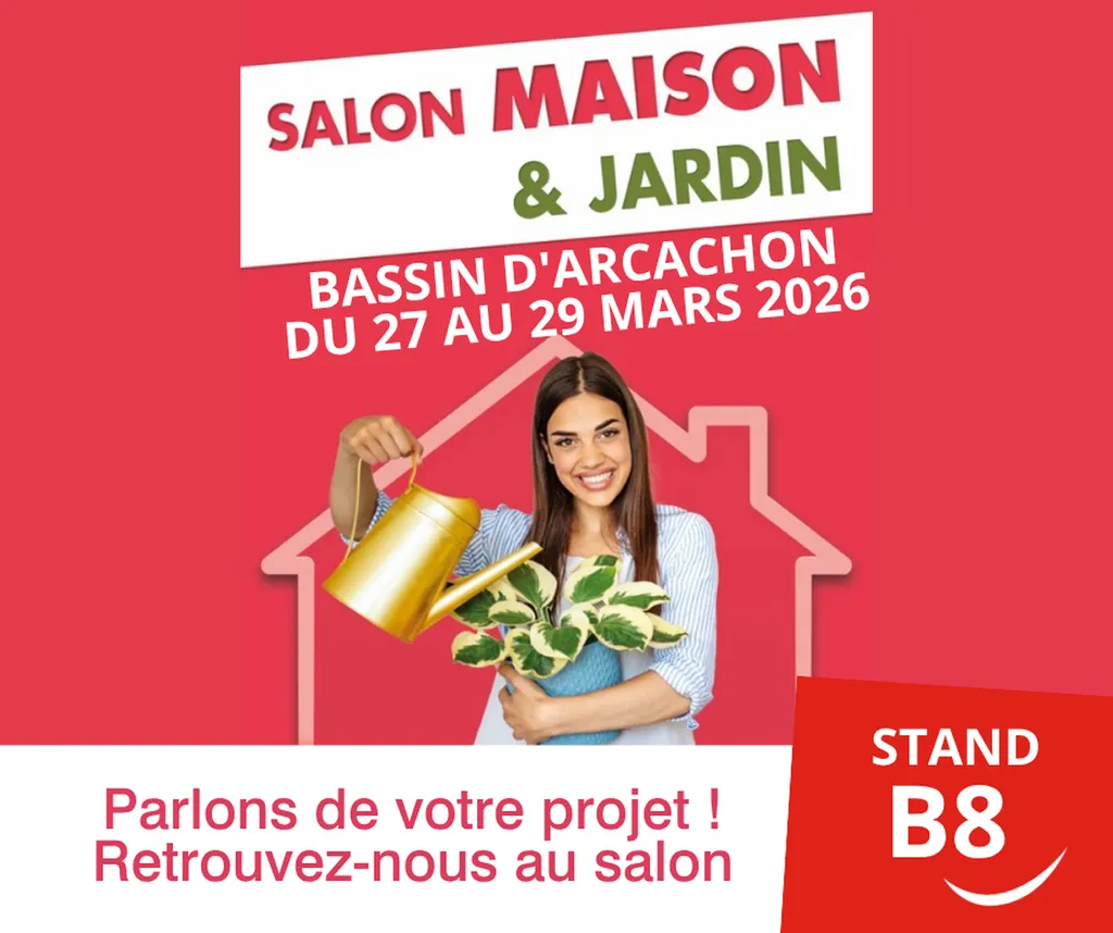 SALON MAISON & JARDIN DU BASSIN D'ARCACHON DU 27 AU 29 MARS 2026