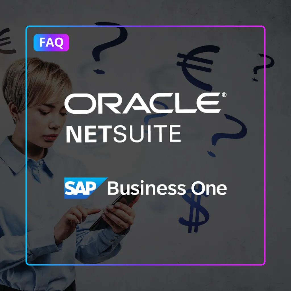 Quelle est la différence entre SAP Business One et NetSuite ?