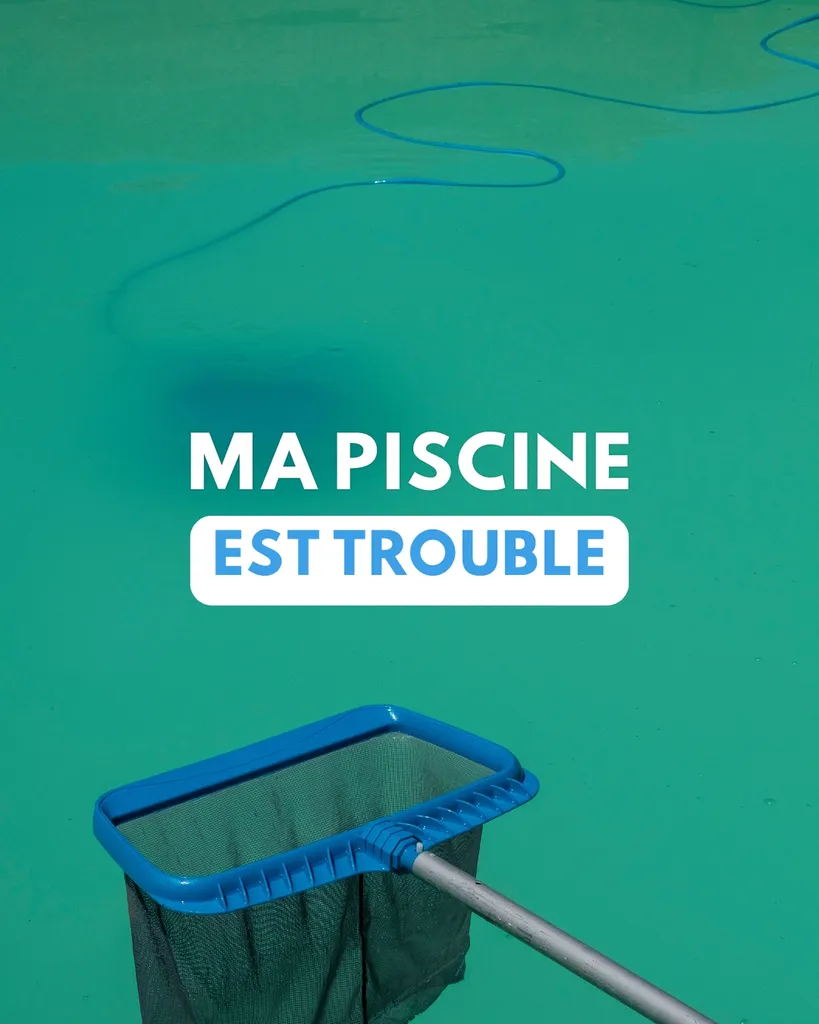 Eau de piscine trouble, comment retrouver une eau limpide ?
