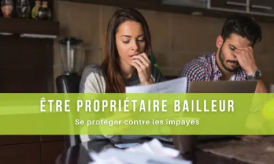 Être propriétaire bailleur d’un logement à Rouen : se protéger contre les impayés !