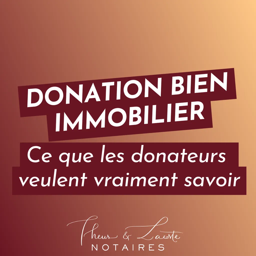 Donation d'un bien, réponses aux questions que vous vous posez