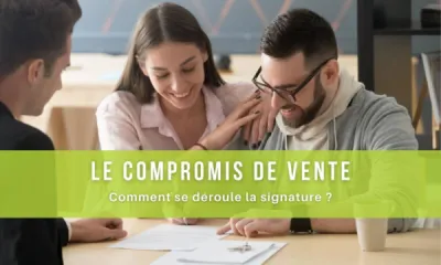 Comment se déroule une signature de compromis de vente ?