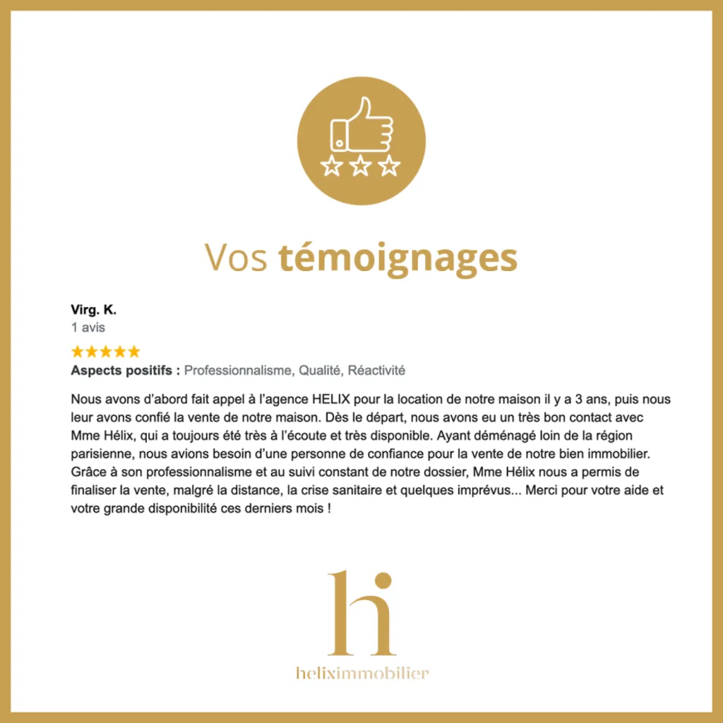 Mme Hélix nous a permis de finaliser la vente, malgré la distance, la crise sanitaire et quelques imprévus... Merci pour votre aide et votre grande disponibilité ces derniers mois !