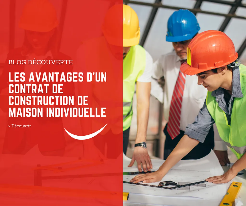 Quels sont les avantages du contrat de construction de maison individuelle ?