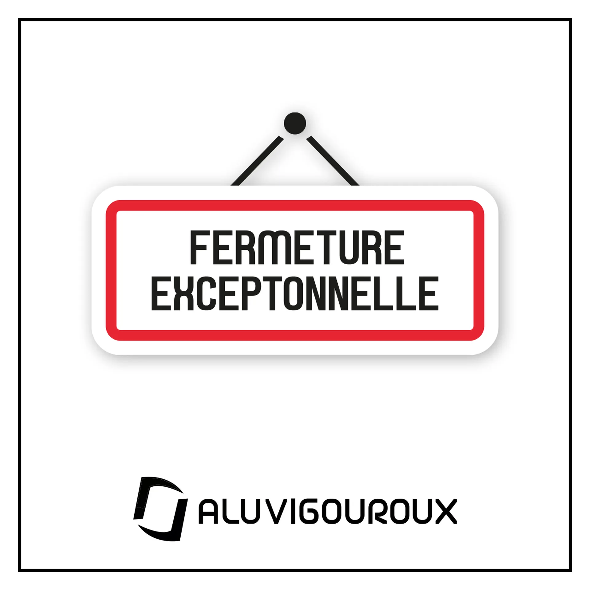 FERMETURE EXCEPTIONNELLE
