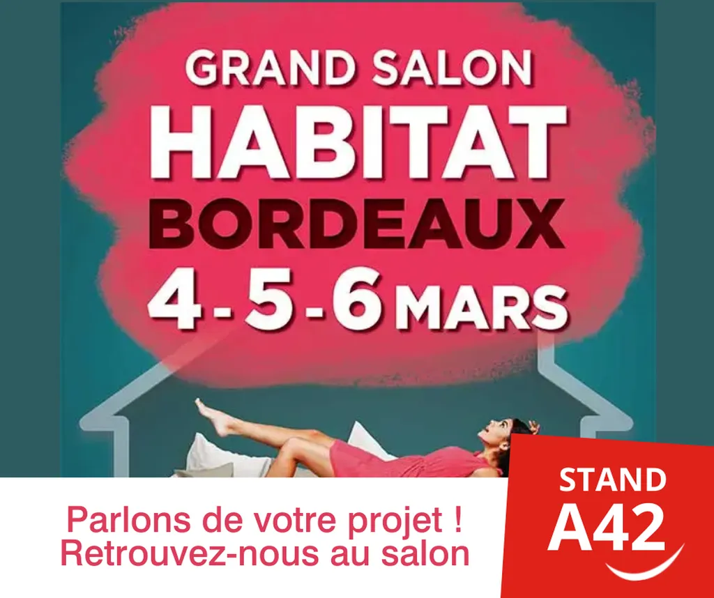 Retrouvez-nous au Grand Salon de l'Habitat à Bordeaux!