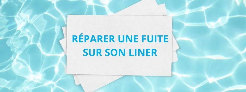 Réparer une fuite sur son liner ou SPA gonflable à Ambarès et Lagrave près de Bordeaux