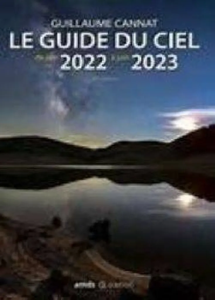 Le Guide du Ciel de Juin 2022 à Juin 2023.