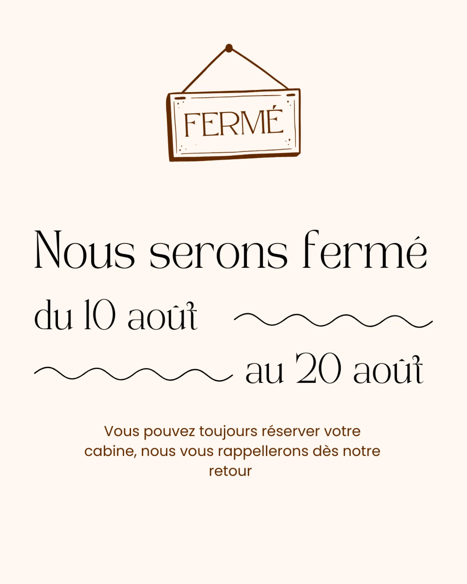 Fermeture estivale