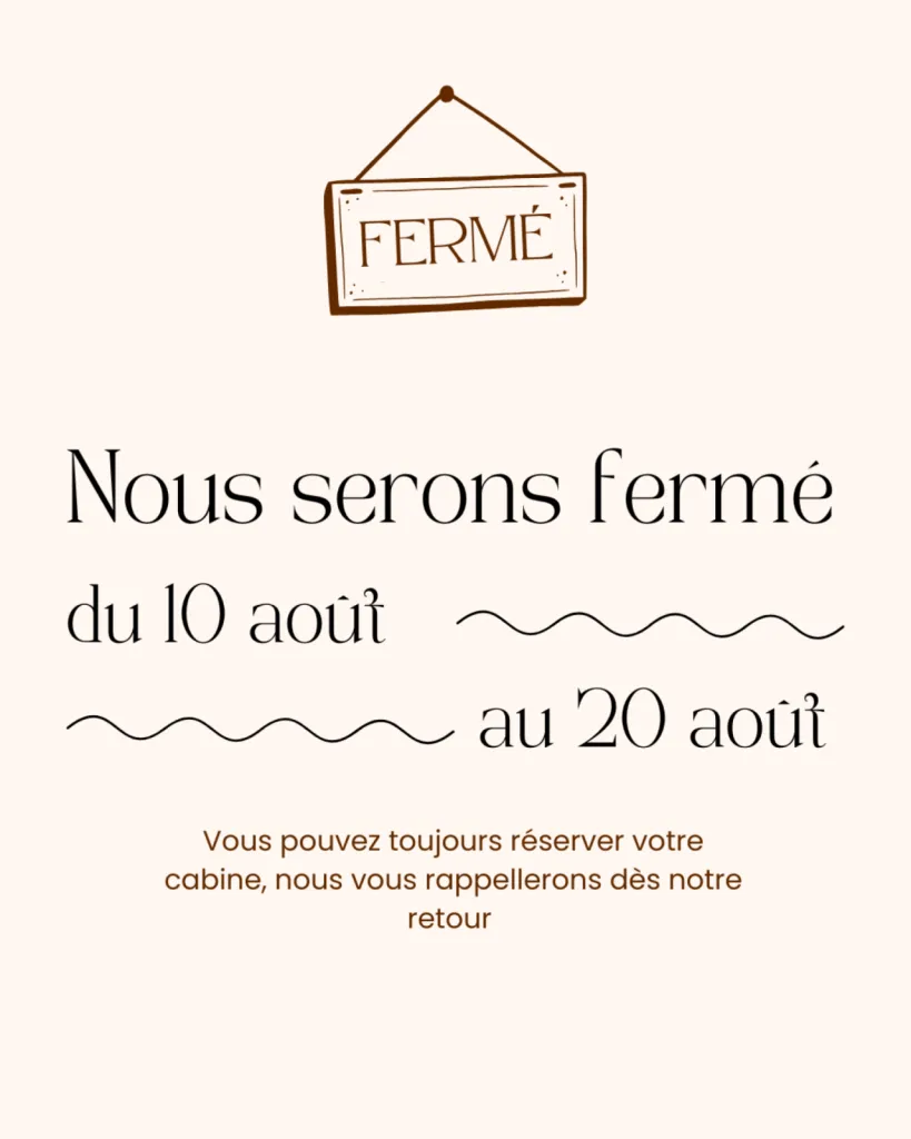 Fermeture estivale